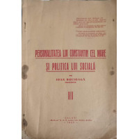 PERSONALITATEA LUI CONSTANTIN CEL MARE SI POLITICA LUI SOCIALA PERSONALITATEA LUI CONSTANTIN CEL MARE SI POLITICA LUI SOCIALA