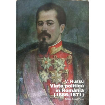 VIATA POLITICA IN ROMANIA (1866-1871)