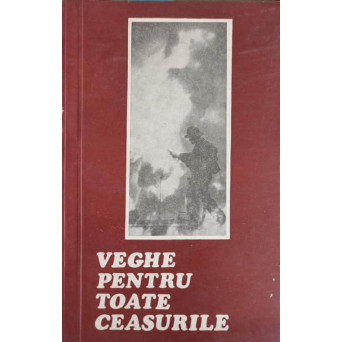 VEGHE PENTRU TOATE CEASURILE