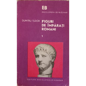 FIGURI DE IMPARATI ROMANI VOL.1