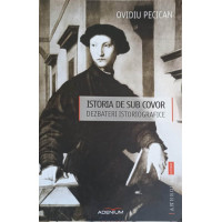 ISTORIA DE SUB COVOR. DEZBATERI ISTORIOGRAFICE ISTORIA DE SUB COVOR. DEZBATERI ISTORIOGRAFICE