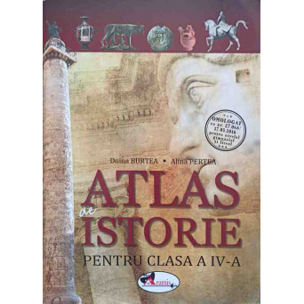 ATLAS DE ISTORIE PENTRU CLASA A IV-A