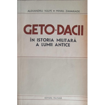 GETO-DACII IN ISTORIA MILITARA A LUMII ANTICE