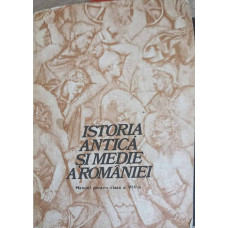 ISTORIA ANTICA SI MEDIE A ROMANIEI. MANUAL PENTRU CLASA VIII-A