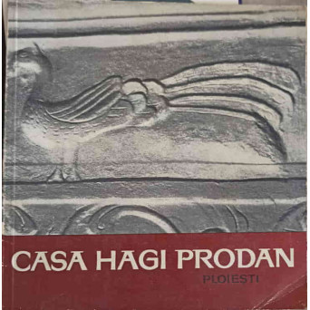 CASA HAGI PRODAN, PLOIESTI