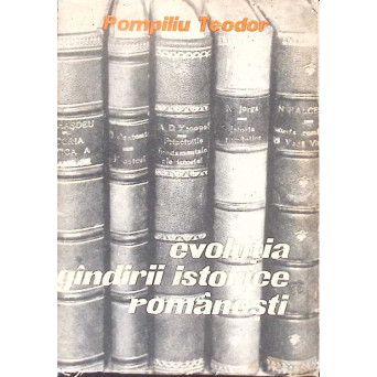 EVOLUTIA GANDIRII ISTORICE ROMANESTI