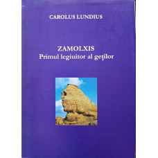 ZAMOLXIS, PRIMUL LEGIUITOR AL GETILOR