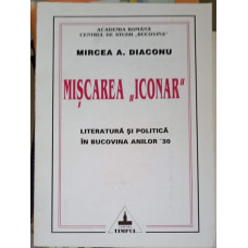 MISCAREA ICONAR. LITERATURA SI POLITICA IN BUCOVINA ANILOR '30