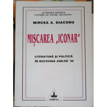 MISCAREA ICONAR. LITERATURA SI POLITICA IN BUCOVINA ANILOR '30