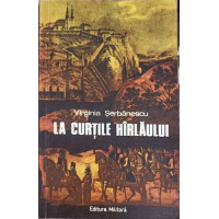 LA CURTILE HARLAULUI. NUVELE ISTORICE LA CURTILE HARLAULUI. NUVELE ISTORICE