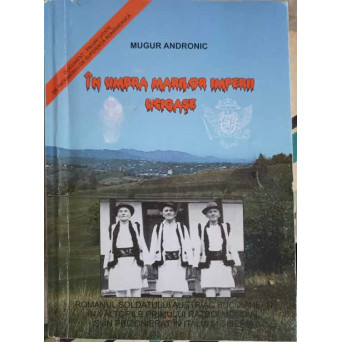 IN UMBRA MARILOR IMPERII UCIGASE