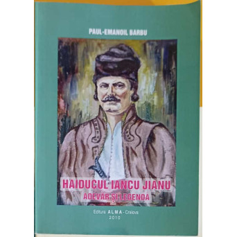 HAIDUCUL IANCU JIANU, ADEVAR SI LEGENDA 