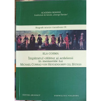 IMPARATUL CALATOR SI ARDELENII IN MEMORIILE LUI MICHAEL CONRAD VON HEYDENDORFF CEL BATRAN IMPARATUL CALATOR SI ARDELENII IN MEMORIILE LUI MICHAEL CONRAD VON HEYDENDORFF CEL BATRAN