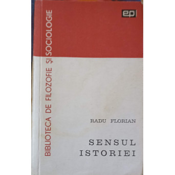 SENSUL ISTORIEI. INSEMNARI PE MARGINEA UNEI DEZBATERI FILOZOFICE CONTEMPORANE