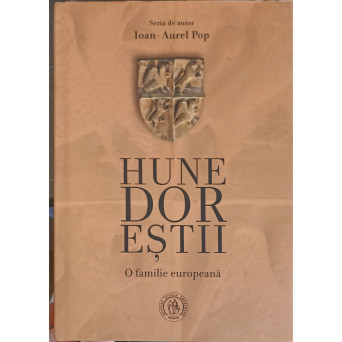 HUNEDORESTII, O FAMILIE EUROPEANA