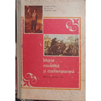 ISTORIA MODERNA SI CONTEMPORANA, MANUAL PENTRU CLASA A VII-A