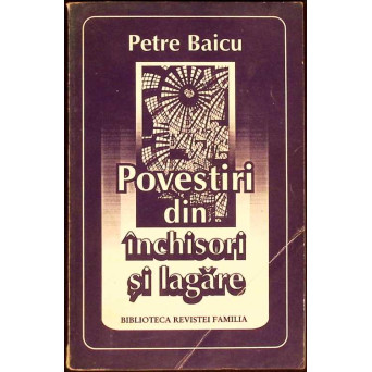 POVESTIRI DIN INCHISORI SI LAGARE