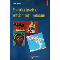 MIC ATLAS ISTORIC AL ANTICHITATII ROMANE MIC ATLAS ISTORIC AL ANTICHITATII ROMANE