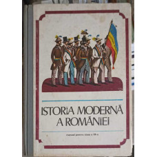 ISTORIA MODERNA A ROMANIEI, MANUAL PENTRU CLASA A IX-A