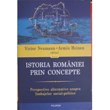 ISTORIA ROMANIEI PRIN CONCEPTE. PERSPECTIVE ALTERNATIVE ASUPRA LIMBAJELOR SOCIAL-POLITICE