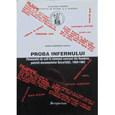 PROBA INFERNULUI. PERSONALUL DE CULT IN SISTEMUL CARCERAL DIN ROMANIA POTRIVIT DOCUMENTELOR SECURITATII, 1959-1962