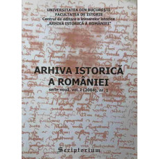 ARHIVA ISTORICA A ROMANIEI, SERIE NOUA, VOL.I (2004), NR.1