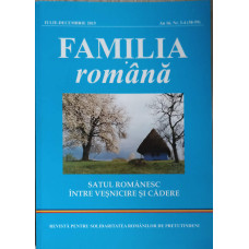 FAMILIA ROMANA. SATUL ROMANESC INTRE VESNICIRE SI CADERE (IULIE-DECEMBRIE 2015)