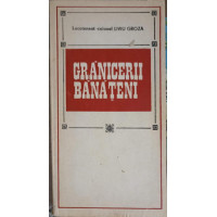 GRANICERII BANATENI. PAGINI DIN CRONICA REGIMENTULUI DE GRANICENI DIN CARANSEBES GRANICERII BANATENI. PAGINI DIN CRONICA REGIMENTULUI DE GRANICENI DIN CARANSEBES