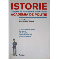 ISTORIE: CULEGERE DE TESTE PENTRU ADMITEREA LA ACADEMIA DE POLITIE