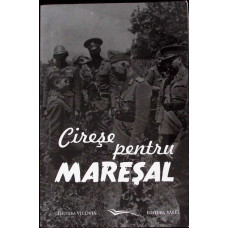 CIRESE PENTRU MARESAL