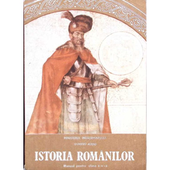 ISTORIA ROMANILOR. MANUAL PENTRU CLASA A IV-A