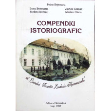 COMPENDIU ISTORIOGRAFIC AL LICEULUI TEORETIC EUDOXIU HURMUZACHI RADAUTI  1872-1997