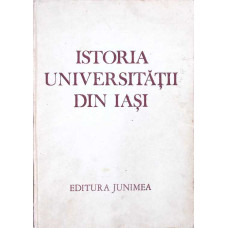 ISTORIA UNIVERSITATII DIN IASI