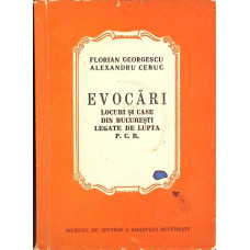 EVOCARI. LOCURI SI CASE DIN BUCURESTI LEGATE DE LUPTA P.C.R.