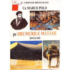 CU MARCO POLO PE DRUMURILE MATASII