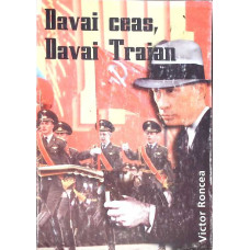 DAVAI CEAS, DAVAI TRAIAN
