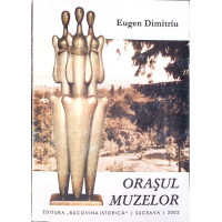 ORASUL MUZELOR ORASUL MUZELOR