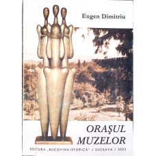 ORASUL MUZELOR