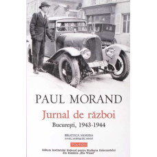 JURNAL DE RAZBOI: BUCURESTI 1943-1944