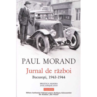 JURNAL DE RAZBOI: BUCURESTI 1943-1944