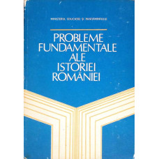 PROBLEME FUNDAMENTALE ALE ISTORIEI ROMANIEI