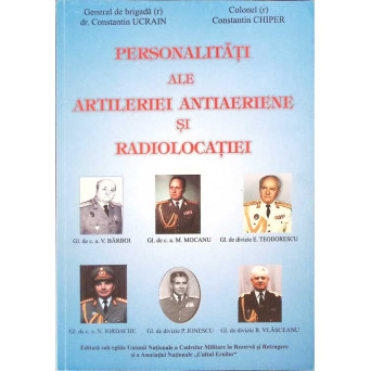 PERSONALITATI ALE ARTILERIEI ANTIAERIENE SI RADIOLOCATIE
