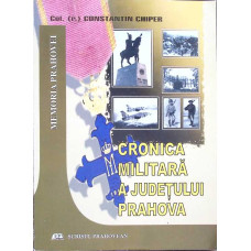 CRONICA MILITARA A JUDETULUI PRAHOVA