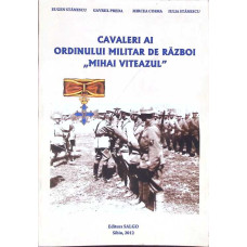 CAVALERI AI ORDINULUI MILITAR DE RAZBOI "MIHAI VITEAZUL"