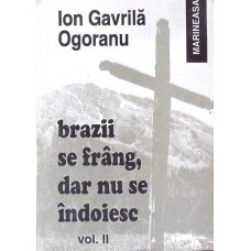 BRAZII SE FRANG, DAR NU SE INDOIESC VOL.2