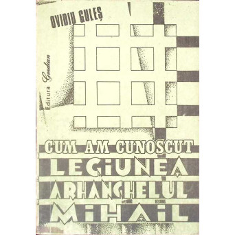CUM AM CUNOSCUT LEGIUNEA ARHANGHELULUI MIHAIL
