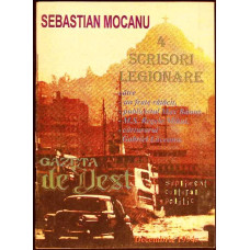 4 SCRISORI LEGIONARE CATRE UN FRATE RATACIT, PUBLICISTUL MAX BANUS, M.S. REGELE MIHAI, CARTURARUL GABRIEL LIICEANU