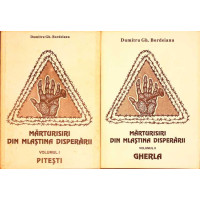 MARTURISIRI DIN MLASTINA DISPERARII VOL.1-2 PITESTI, GHERLA MARTURISIRI DIN MLASTINA DISPERARII VOL.1-2 PITESTI, GHERLA