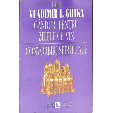 GANDURI PENTRU ZILELE CE VIN