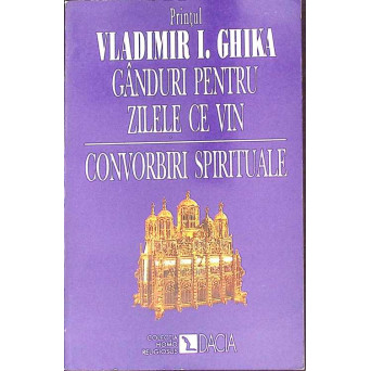 GANDURI PENTRU ZILELE CE VIN